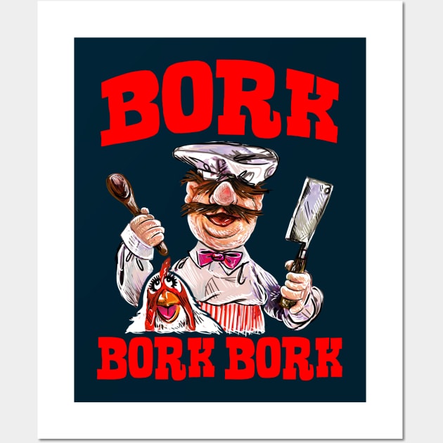 The Swedish Chef - BORK BORK BORK Wall Art by CatsandBats